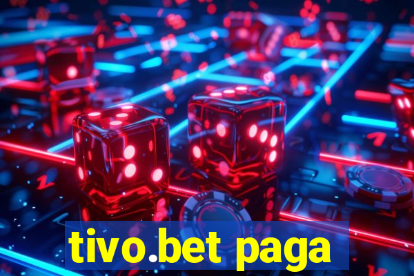 tivo.bet paga